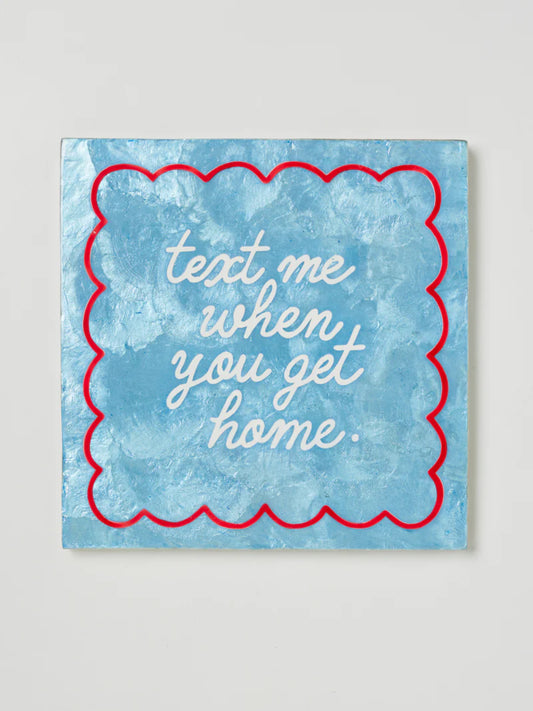 Fun House - Text me when you get home - Tile